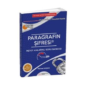 ÖSYM nin Yaptığı Tüm Sınavlar için Paragrafın Şifresi Metot Anlatımlı Soru Bankası - Paragrafın Şifresi Yayınları