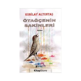Ötağçenin Sakinleri Kubilay Altuntaş