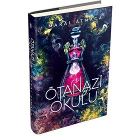 Ötanazi Okulu 2 - Maral Atmaca