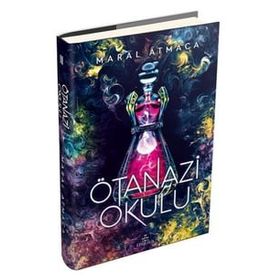 Ötanazi Okulu 2 - Maral Atmaca