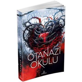 Ötanazi Okulu 4 - Maral Atmaca