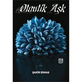 Otantik Aşk - Şakir Ernas