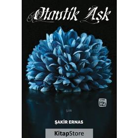 Otantik Aşk - Şakir Ernas