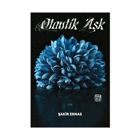 Otantik Aşk - Şakir Ernas