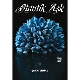 Otantik Aşk - Şakir Ernas