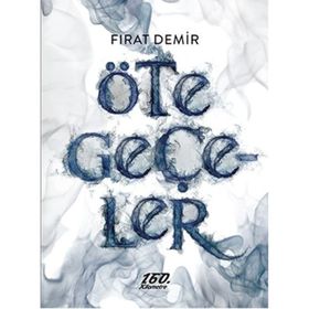 Öte Geçeler - Fırat Demir