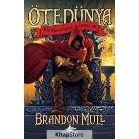 Ötedünya 1 - Kahramansız Topraklar - Brandon Mull