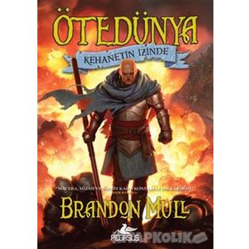 Ötedünya 3 - Kehanetin İzinde - Brandon Mull