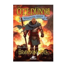 Ötedünya 3 - Kehanetin İzinde - Brandon Mull