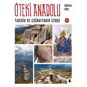 Öteki Anadolu 1 - Bünyad Dinç