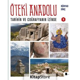 Öteki Anadolu 1 - Bünyad Dinç