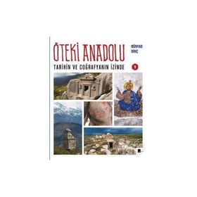 Öteki Anadolu 1 - Bünyad Dinç