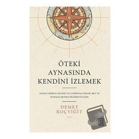 Öteki Aynasında Kendini İzlemek - Demet Koçyiğit