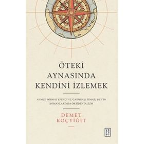 Öteki Aynasında Kendini İzlemek - Demet Koçyiğit