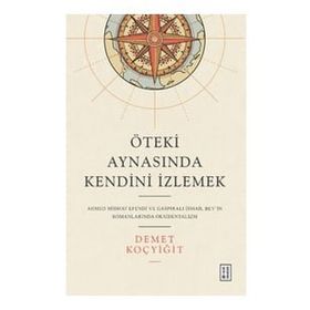 Öteki Aynasında Kendini İzlemek - Demet Koçyiğit