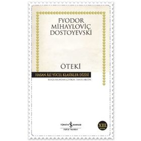 ÖTEKI BEN - FYODOR MIHAYLOVIÇ DOSTOYEVSKI