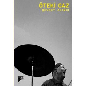 Öteki Caz Şevket Akıncı