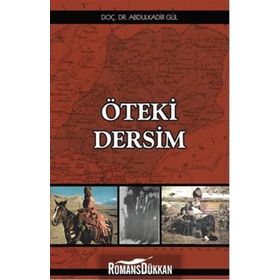 Öteki Dersim - Abdülkadir Gül