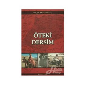 Öteki Dersim - Abdülkadir Gül