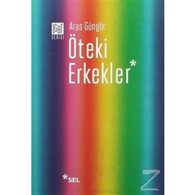 ÖTEKI ERKEKLER - ARAS GÜNGÖR
