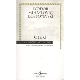 Öteki - Fyodor Mihailoviç Dostoyevski