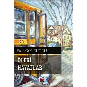 Öteki Hayatlar - Emin Göncüoğlu