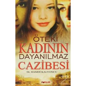 ÖTEKİ KADININ DAYANILMAZ CAZIBESI - HAMDI KALYONCU