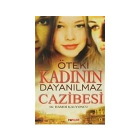 ÖTEKİ KADININ DAYANILMAZ CAZIBESI - HAMDI KALYONCU