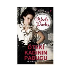ÖTEKİ KADININ PABUCU MUTLU AŞK VAR MI KI ACABA? - ADELE PARKS