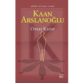 ÖTEKİ KAYIP - KAAN ARSLANOĞLU
