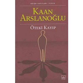 ÖTEKİ KAYIP - KAAN ARSLANOĞLU