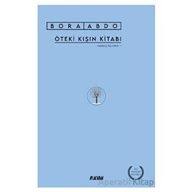 ÖTEKİ KIŞIN KİTABI - BORA ABDO