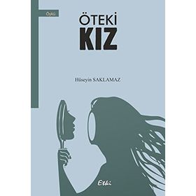 Öteki Kız - Hüseyin Saklamaz
