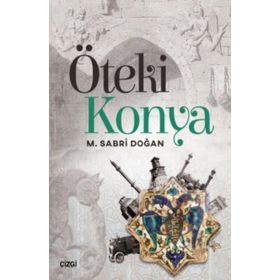 Öteki Konya - M. Sabri Doğan