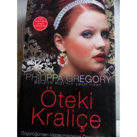 ÖTEKİ KRALİÇE ÖZGÜRLÜĞÜNDEN VAZGEÇMEKTENSE ÖLMEYİ YEĞLERDİ - PHILIPPA GREGORY