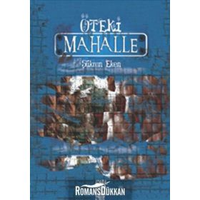 ÖTEKİ MAHALLE - ŞÜKRAN EKEN