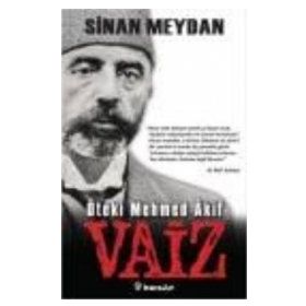Öteki Mehmed Akif Vaiz - Sinan Meydan