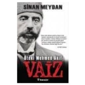 Öteki Mehmed Akif Vaiz - Sinan Meydan