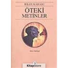 ÖTEKİ METINLER - BILGE KARASU