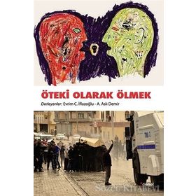 Öteki Olarak Ölmek - A. Aslı Demir Evrim C. İflazoğlu