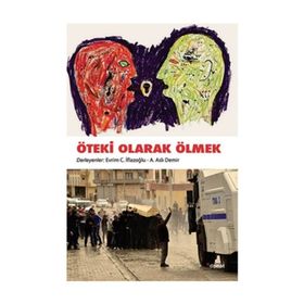 Öteki Olarak Ölmek - A. Aslı Demir Evrim C. İflazoğlu