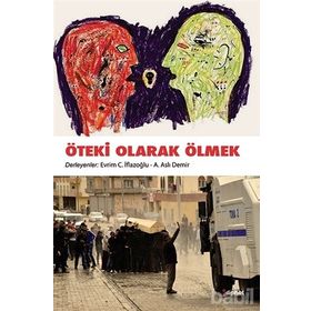 Öteki Olarak Ölmek - A. Aslı Demir Evrim C. İflazoğlu