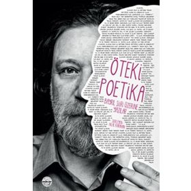 ÖTEKİ POETIKA : BAYRIL ŞİİRİ ÜZERİNE YAZILAR - HILAL KARAHAN