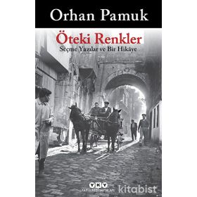 ÖTEKİ RENKLER - ORHAN PAMUK