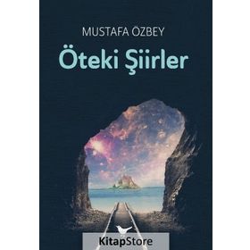 Öteki Şiirler - Mustafa Özbey