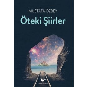Öteki Şiirler - Mustafa Özbey