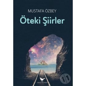 Öteki Şiirler - Mustafa Özbey