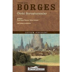 Öteki Soruşturmalar - Jorge Luis Borges
