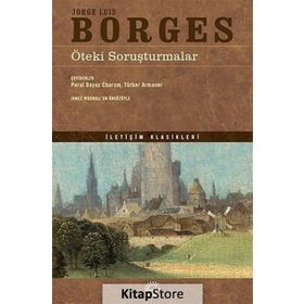 Öteki Soruşturmalar - Jorge Luis Borges
