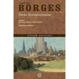 Öteki Soruşturmalar - Jorge Luis Borges
